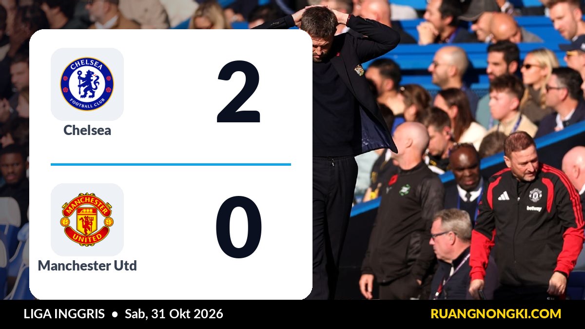 Hasil Chelsea vs Manchester Utd 2-0: Chelsea Naik ke Peringkat 4